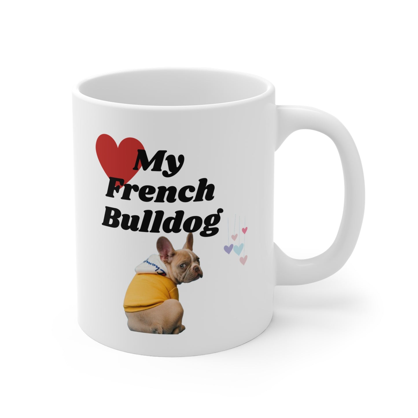 Coffee Mug 11oz "Love My French Bulldog"