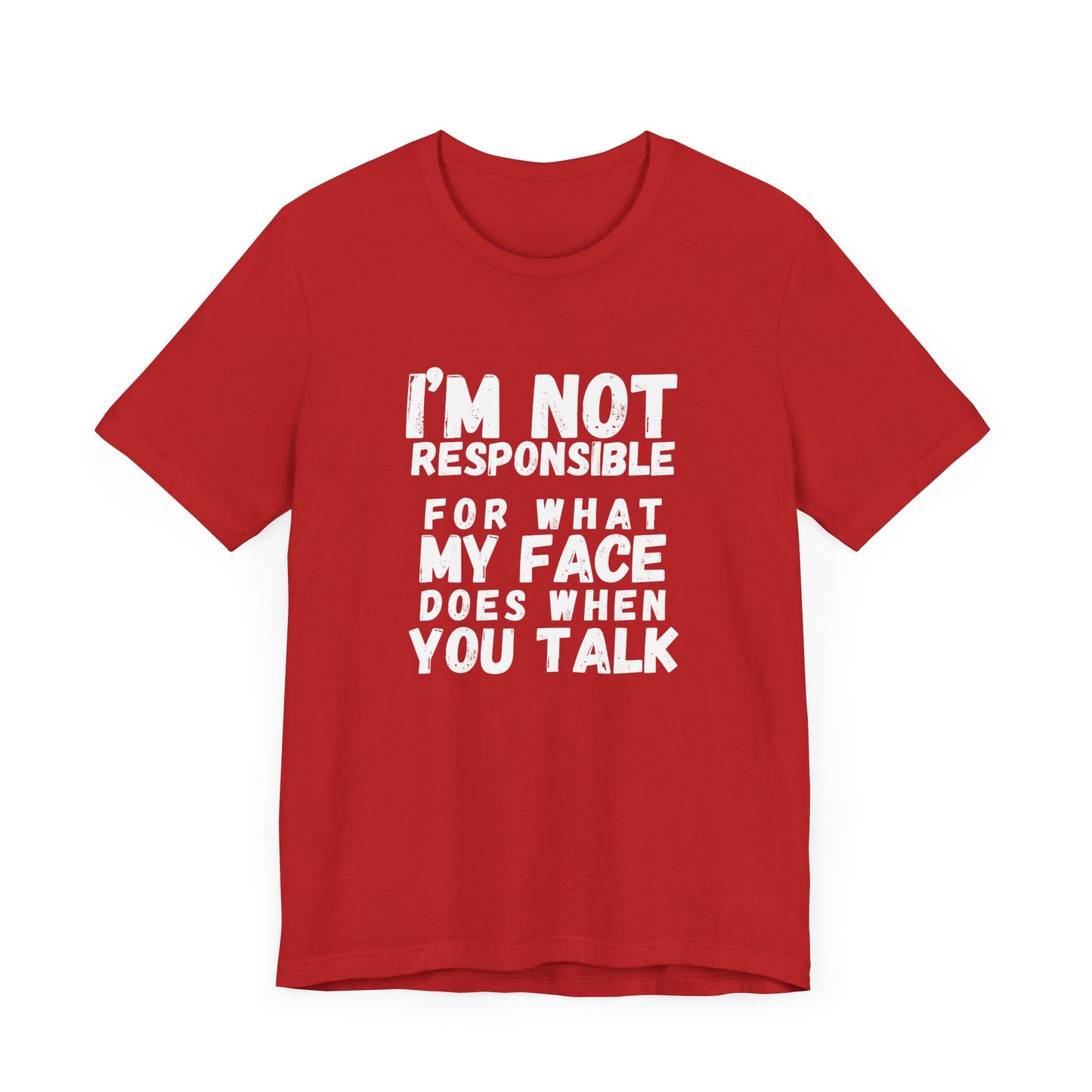 Unisex Tee - "I'm Not Responsible"