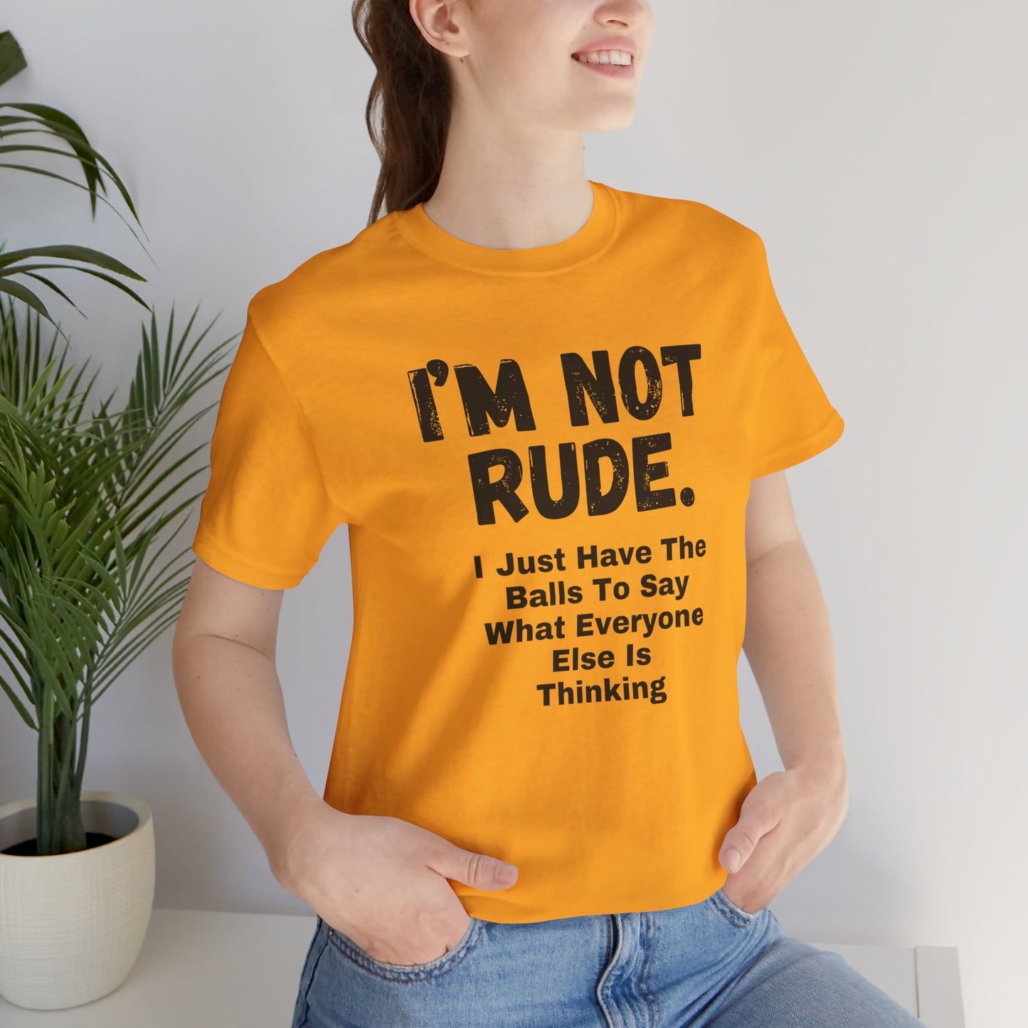 Unisex Tee - "I'm Not Rude"
