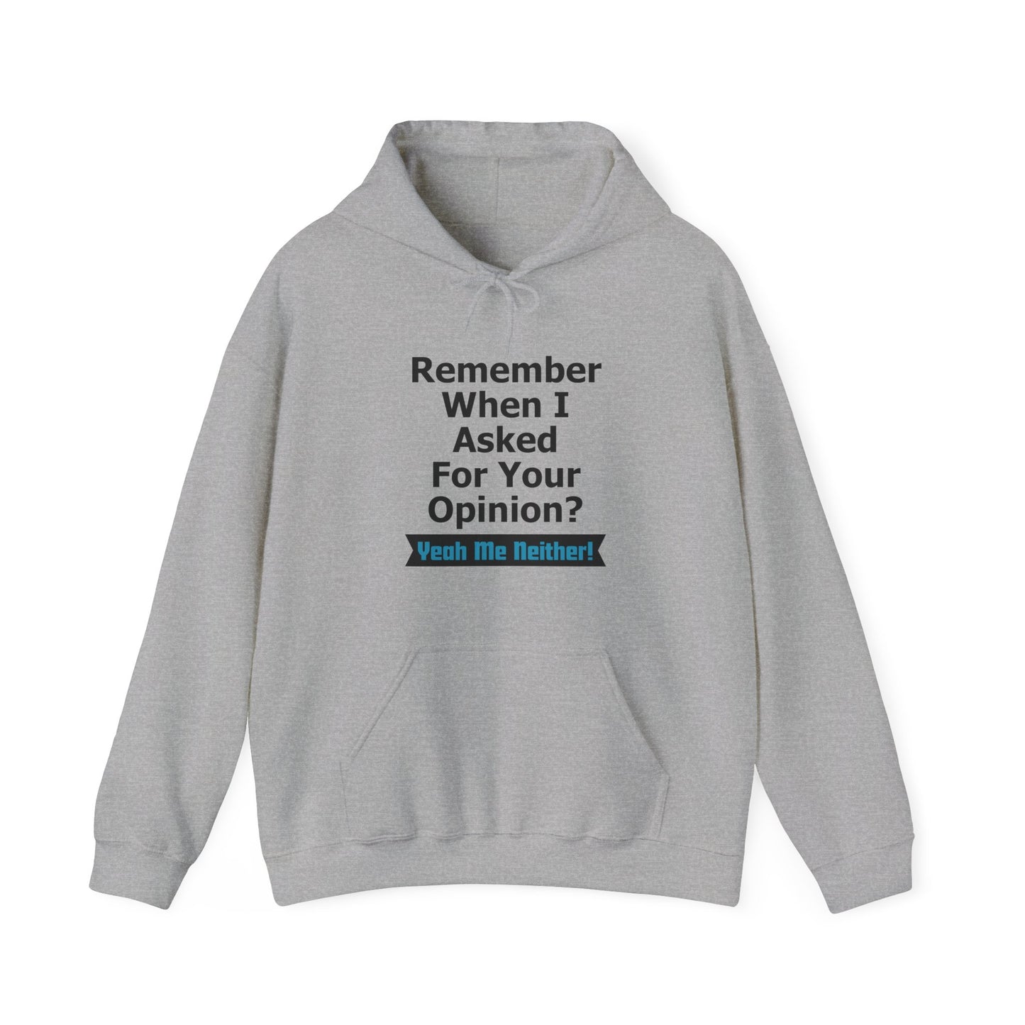 Unisex Hoodie "Asked Your Opinion"