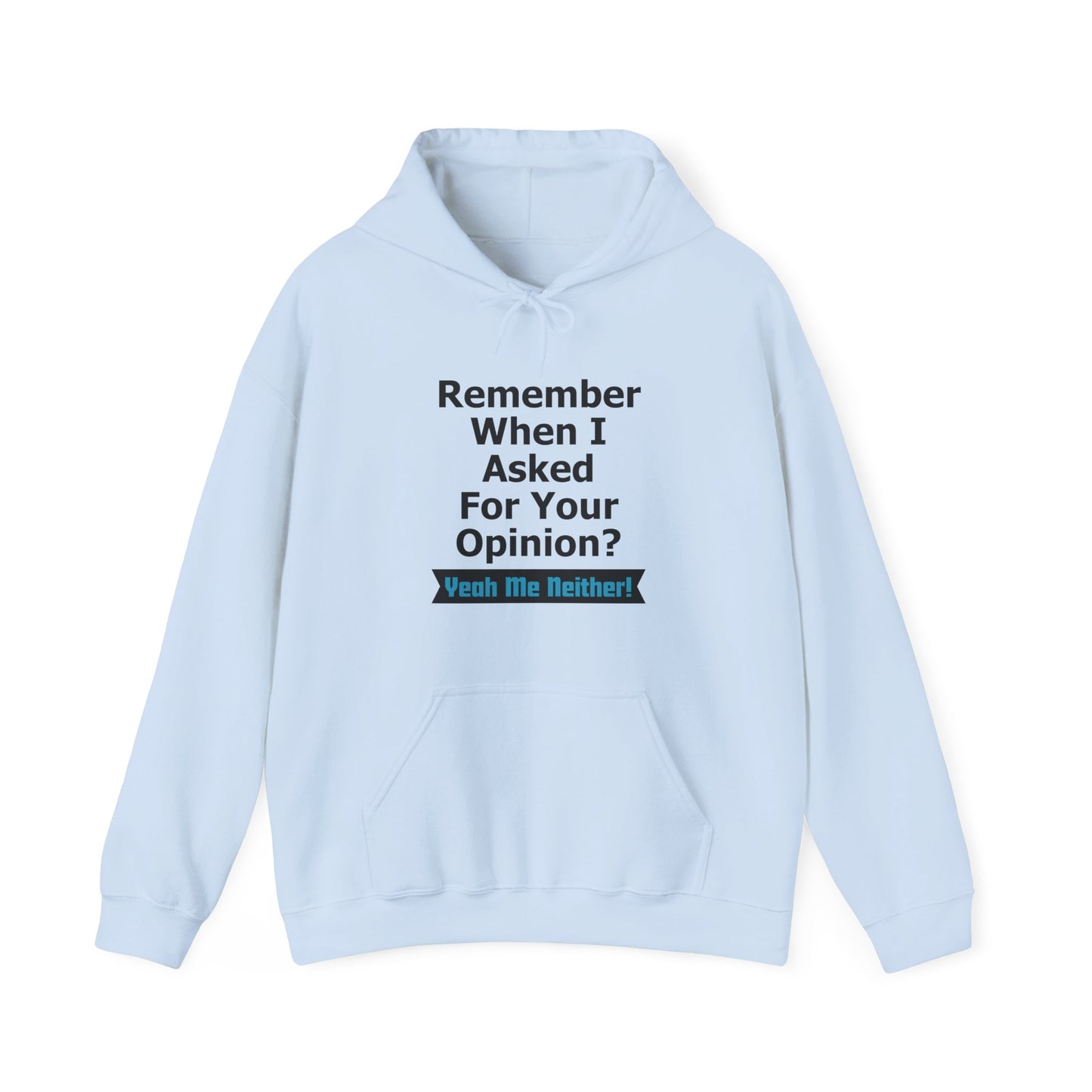 Unisex Hoodie "Asked Your Opinion"