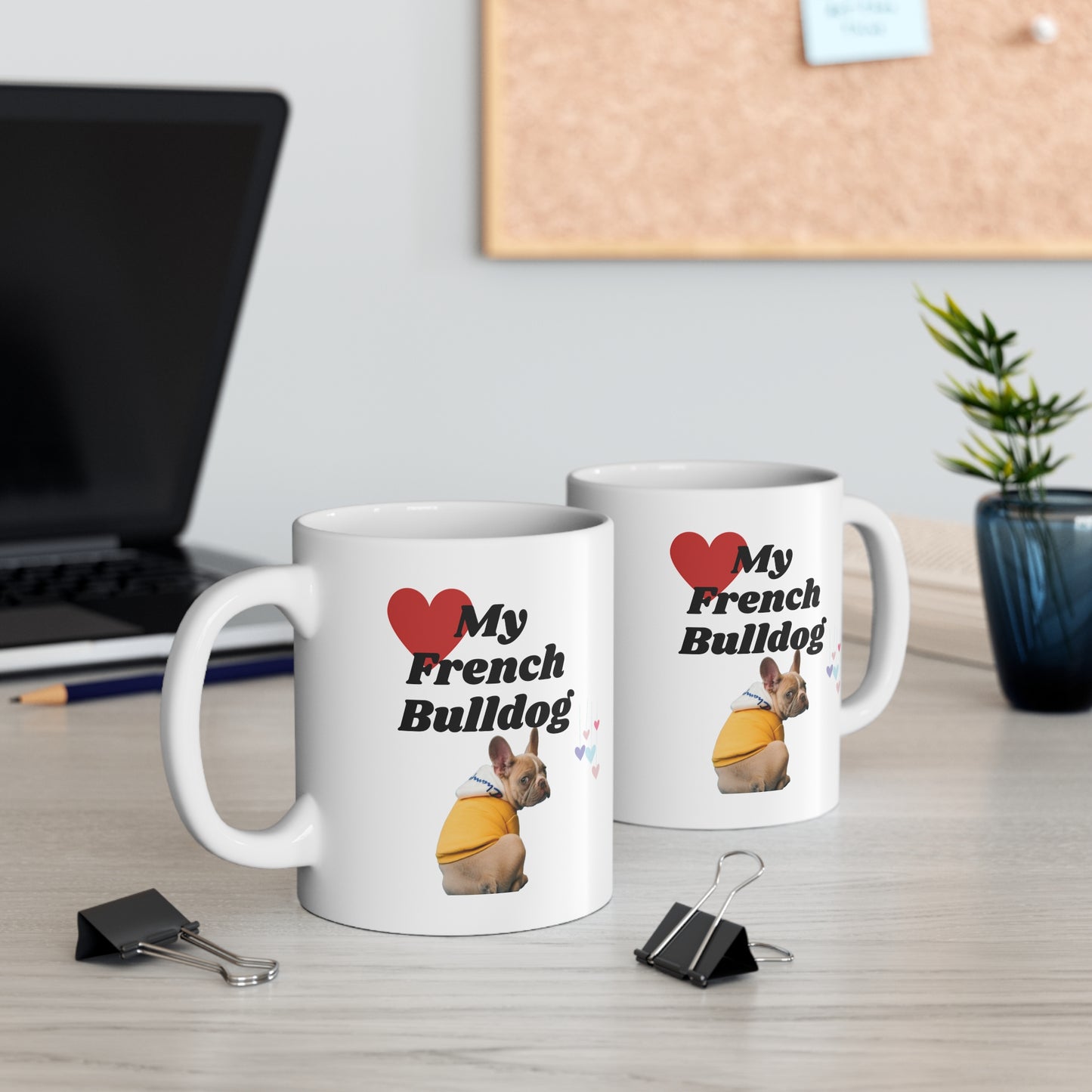 Coffee Mug 11oz "Love My French Bulldog"