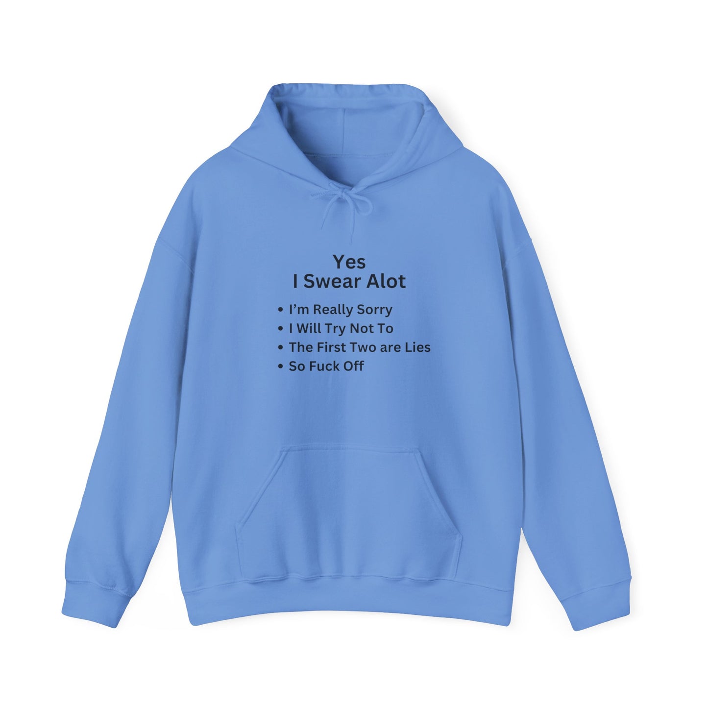 Unisex Hoodie "Yes I Swear Alot"