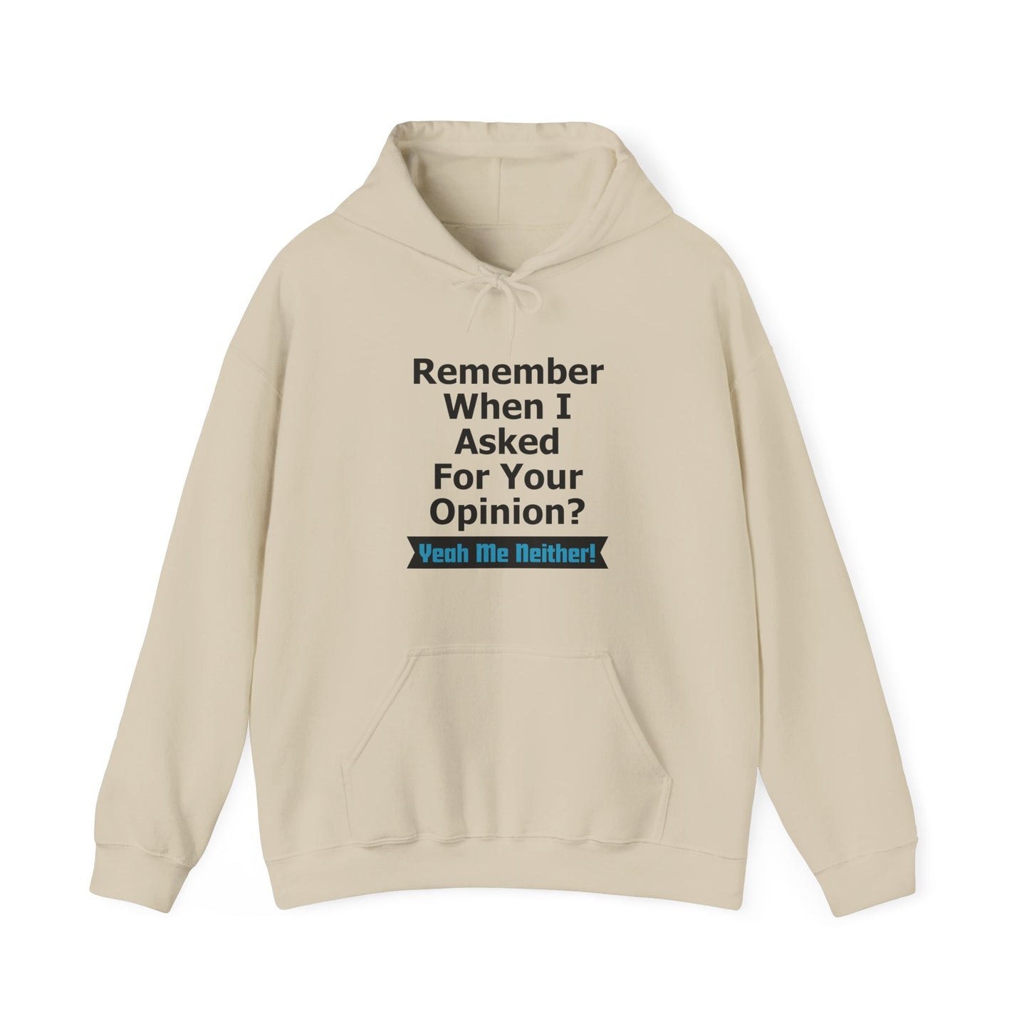Unisex Hoodie "Asked Your Opinion"