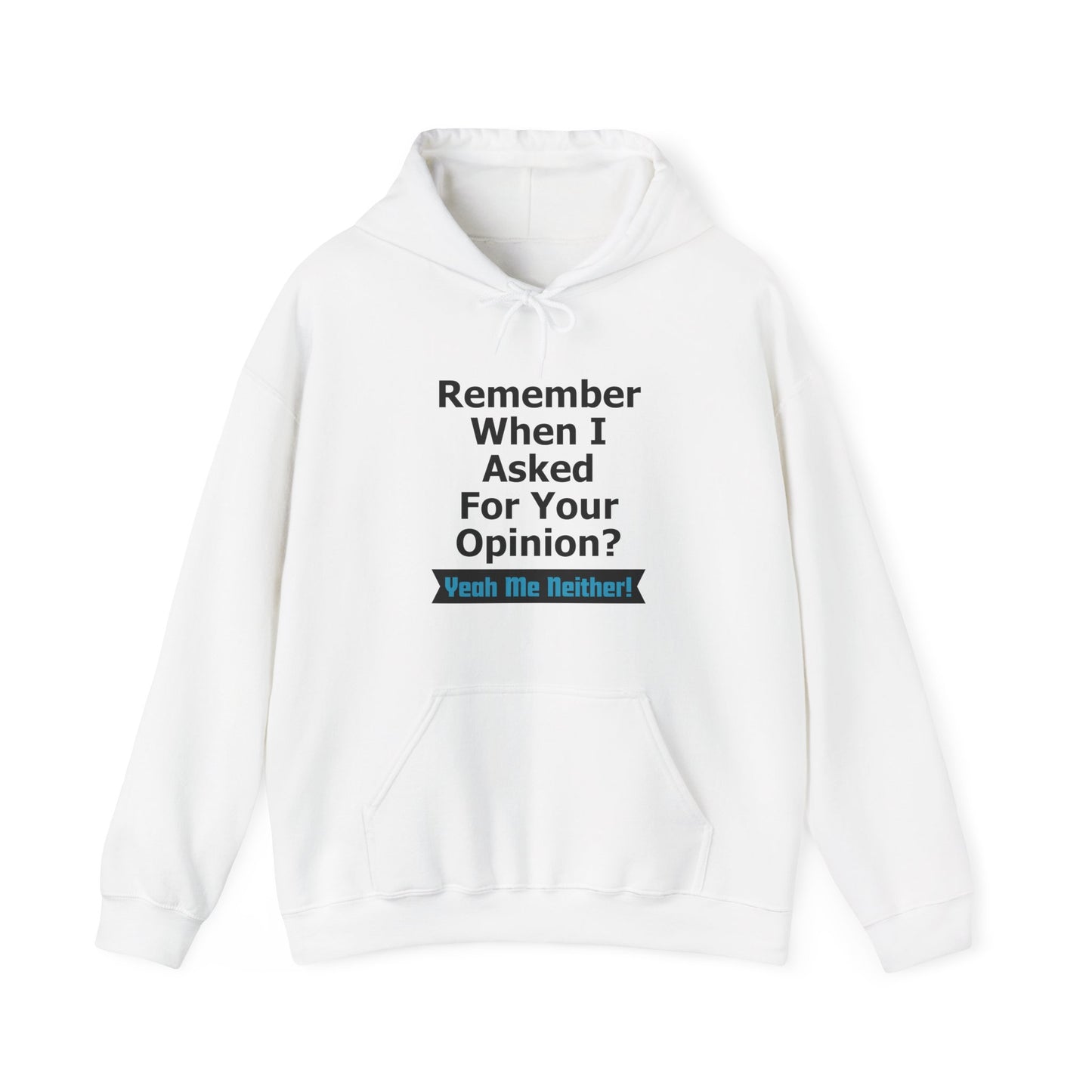 Unisex Hoodie "Asked Your Opinion"