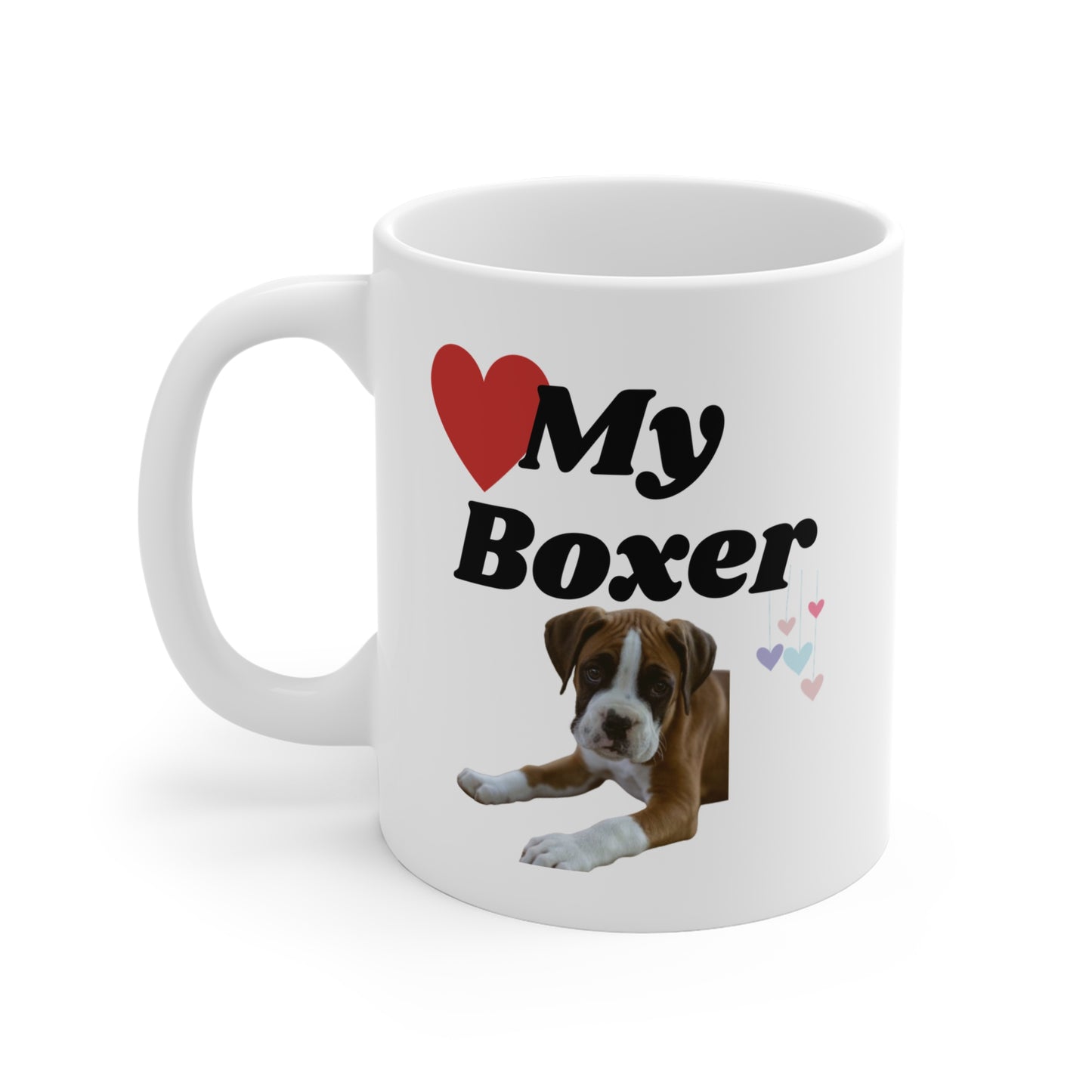 Coffee Mug 11oz "Love My Boxer"