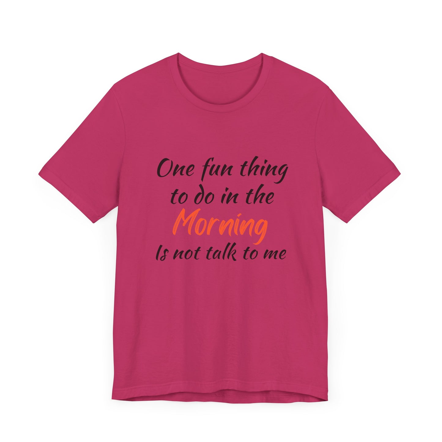 Unisex Tee "One Fun Thing"