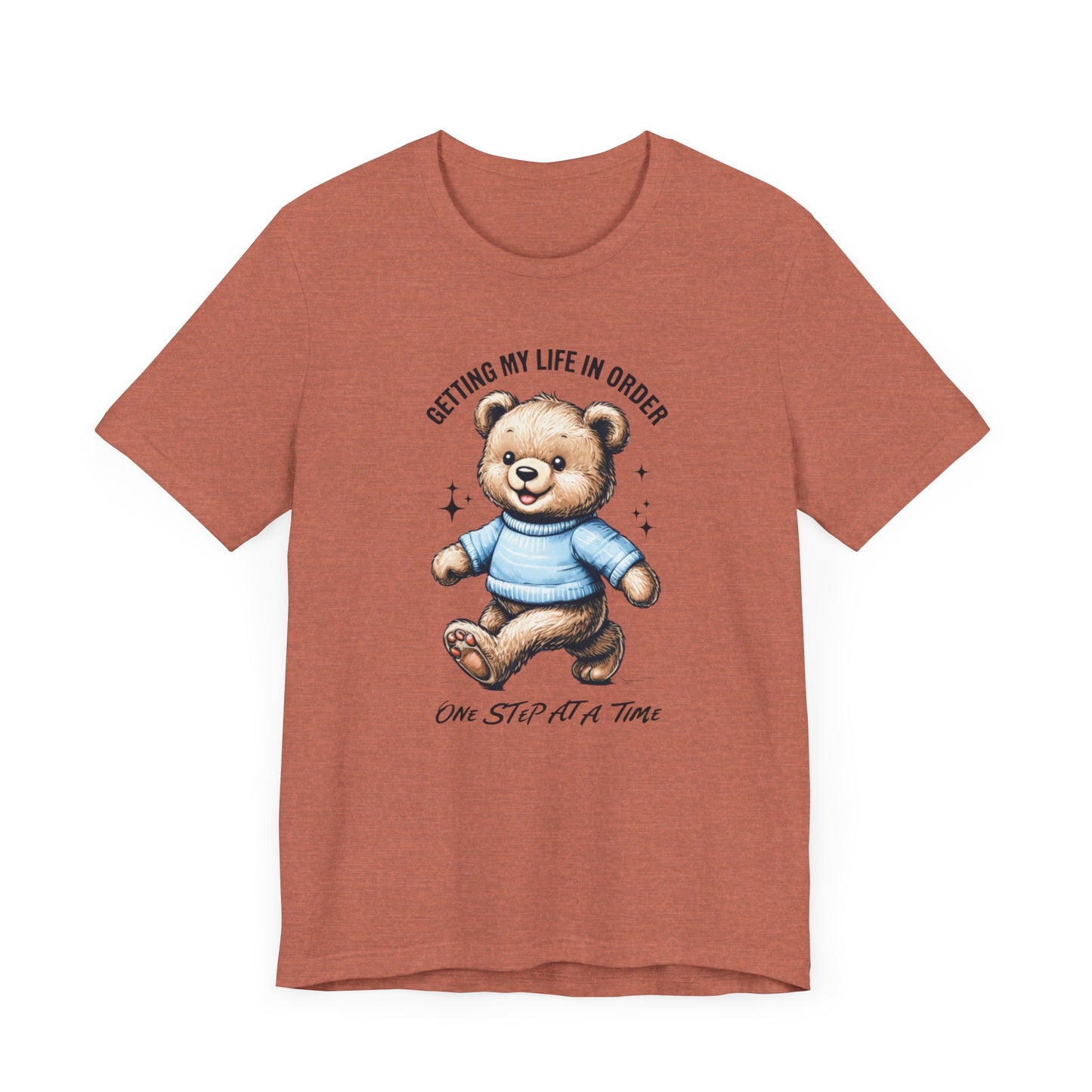 Unisex Tee "Getting My Life in Order"