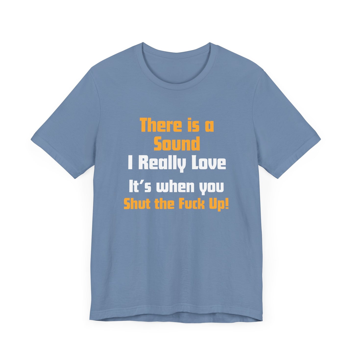Unisex Tee: "There is a Sound"
