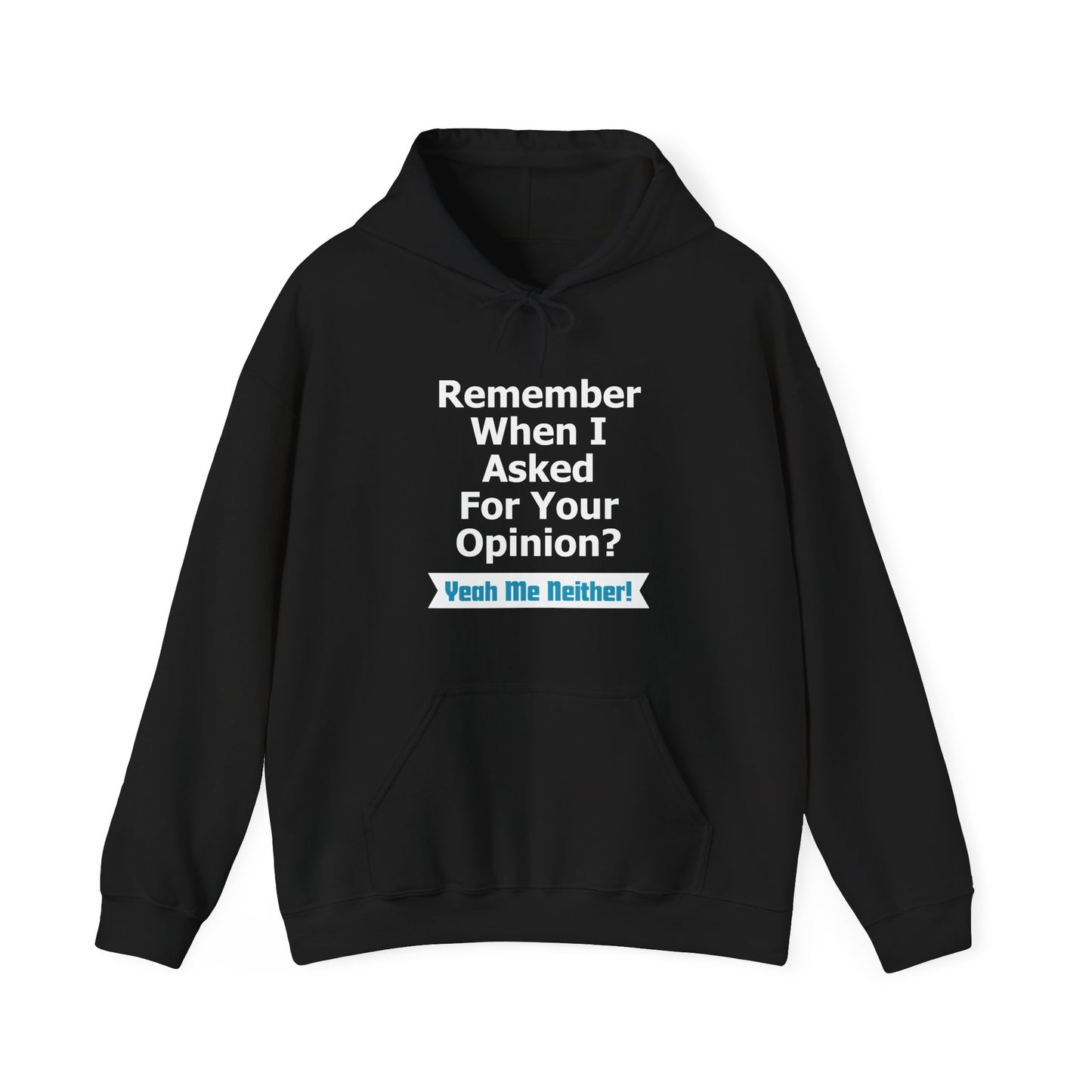 Unisex Hoodie "Asked Your Opinion"