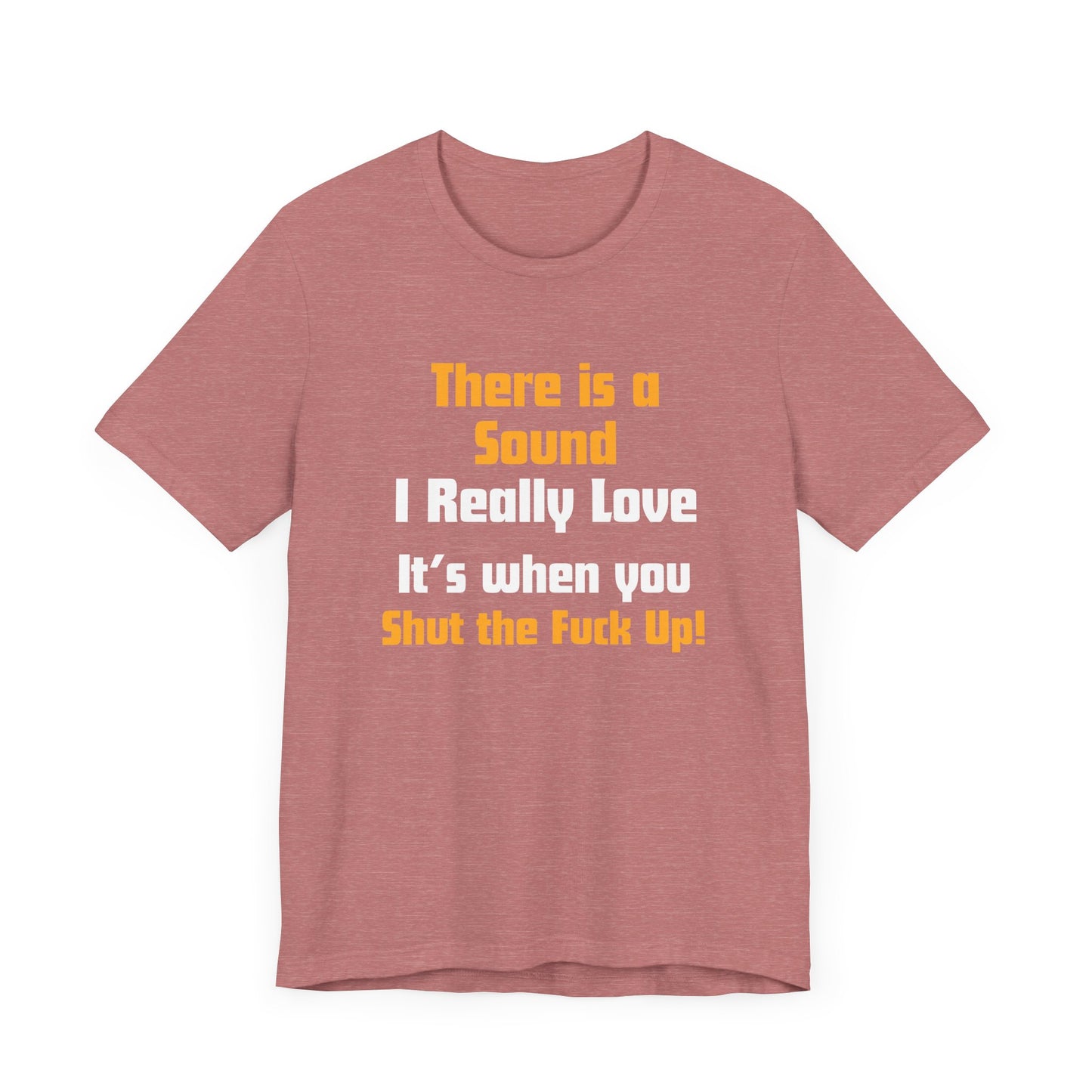 Unisex Tee: "There is a Sound"