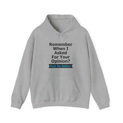 Unisex Hoodie "Asked Your Opinion"