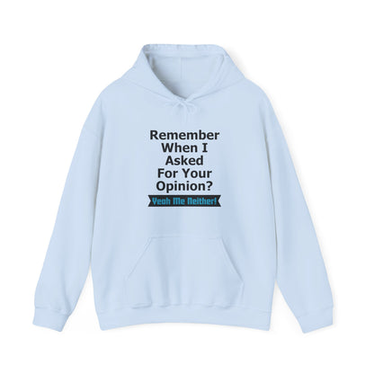 Unisex Hoodie "Asked Your Opinion"