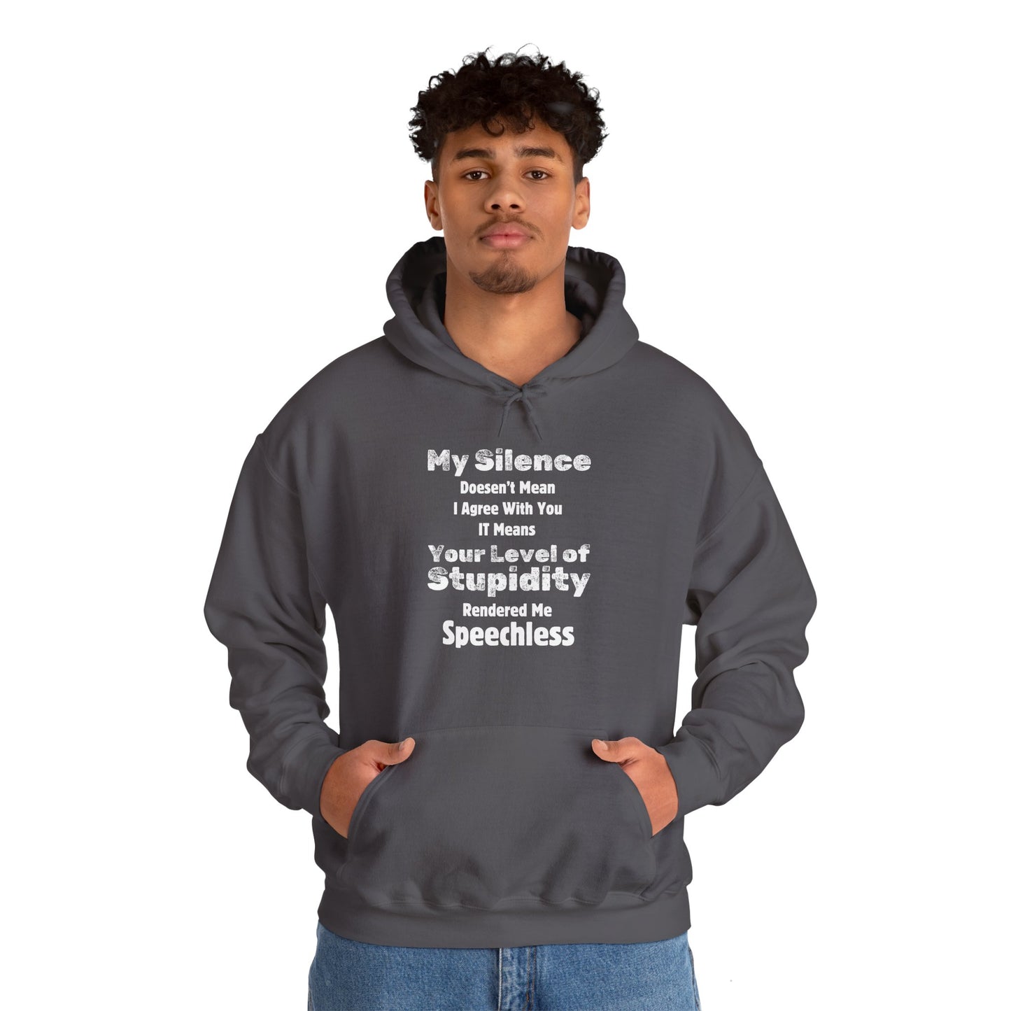 Unisex Hoodie "My Silence Doesn't Mean"