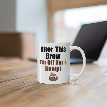 Coffee Mug 11 Oz "After This Brew"