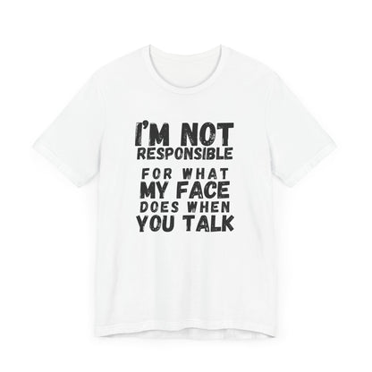 Unisex Tee - "I'm Not Responsible"