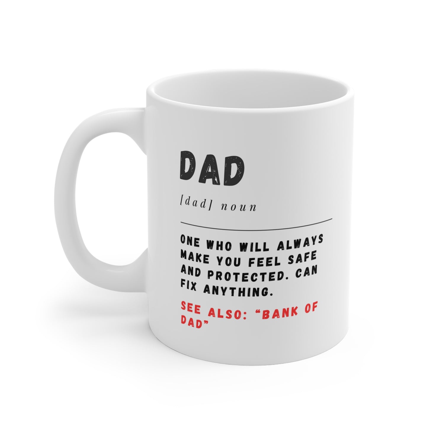 Coffee Mug 11 Oz "Bank of Dad"