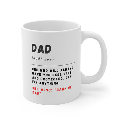 Coffee Mug 11 Oz "Bank of Dad"