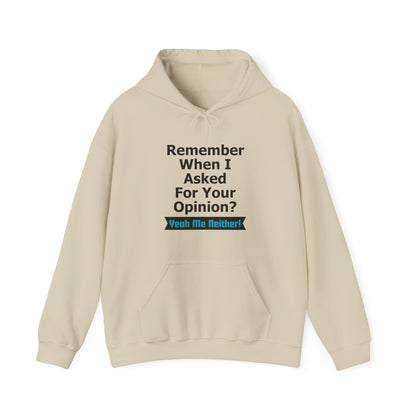 Unisex Hoodie "Asked Your Opinion"