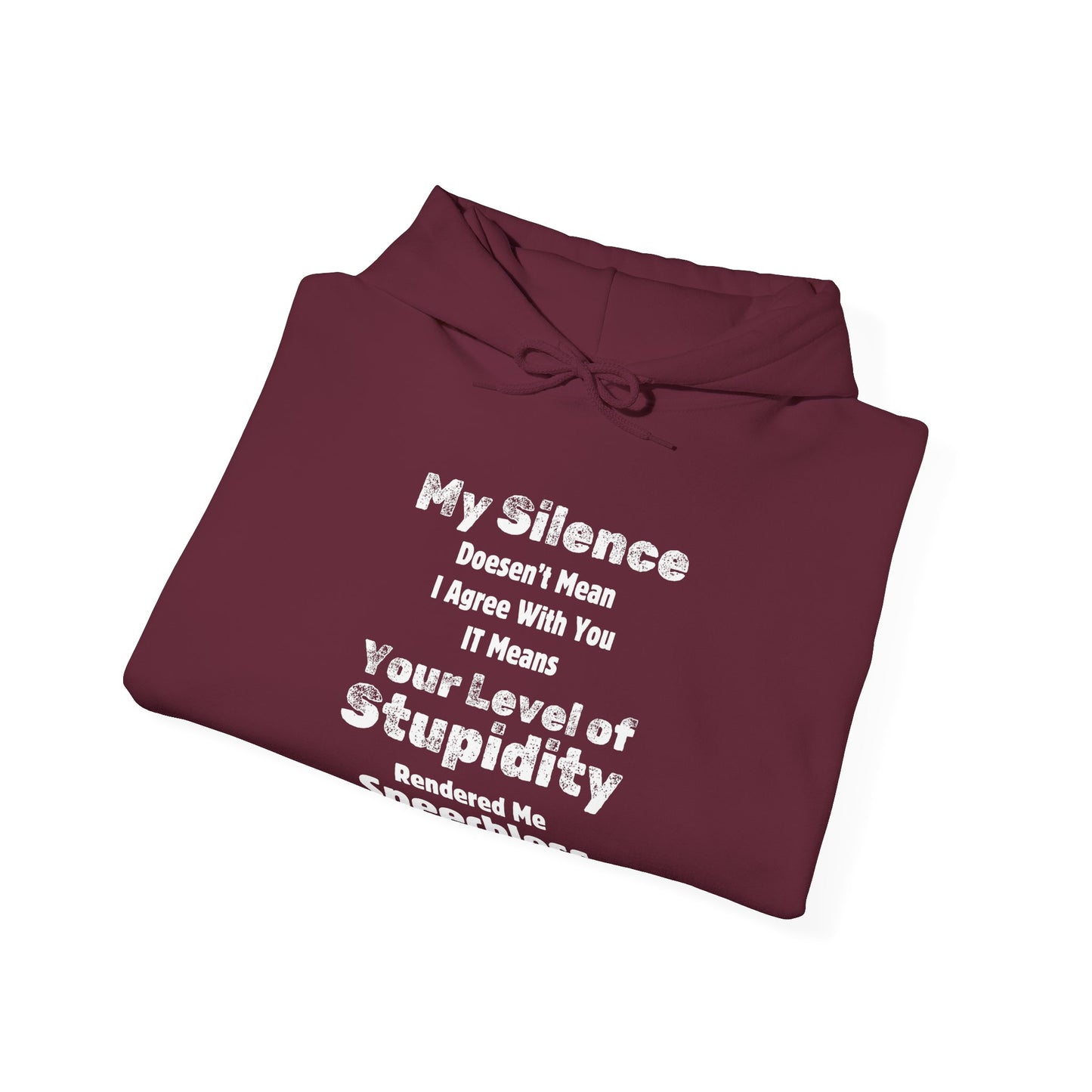 Unisex Hoodie "My Silence Doesn't Mean"