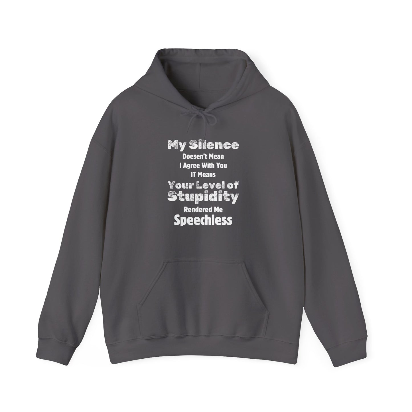 Unisex Hoodie "My Silence Doesn't Mean"