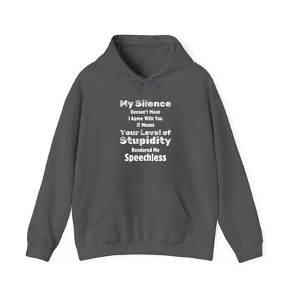 Unisex Hoodie "My Silence Doesn't Mean"