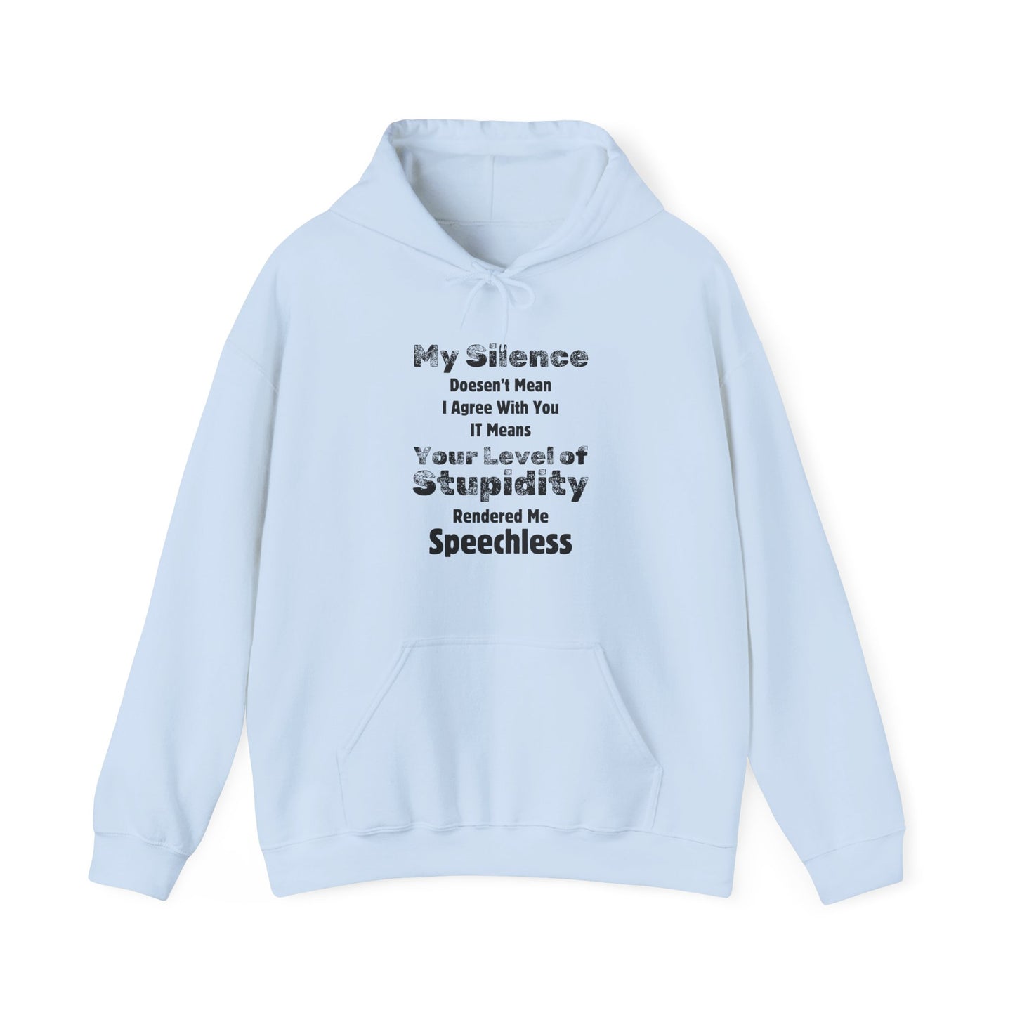 Unisex Hoodie "My Silence Doesn't Mean"