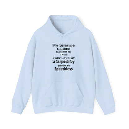 Unisex Hoodie "My Silence Doesn't Mean"