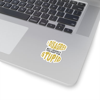 Kiss-Cut Stickers - "I Disagree"